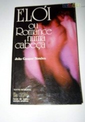 Okładka książki Elói ou romance numa cabeça João Gaspar Simões