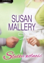 Okładka książki Słodka wolność Susan Mallery