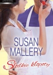 Okładka książki Słodkie kłopoty Susan Mallery