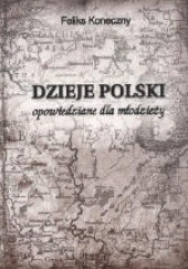 Okładka książki Dzieje Polski Feliks Koneczny