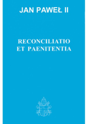 Okładka książki Reconciliatio et paenitentia Jan Paweł II (papież)