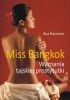 Okładka książki Miss Bangkok. Wyznania tajskiej prostytutki Bua Boonmee