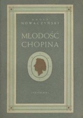 Okładka książki Młodość Chopina Adolf Nowaczyński
