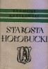 Okładka książki Starosta hołobucki. Powieść z czasów Stanisława Augusta podług opowiadania jmć pana Nieczui Zygmunt Kaczkowski