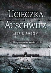 Okładka książki Ucieczka z Auschwitz Andriej Pogożew