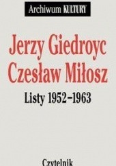 Okładka książki Listy 1952-1963 Jerzy Giedroyć, Czesław Miłosz