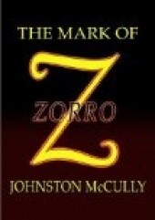 Okładka książki The Mark of Zorro Johnston McCulley