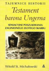 Okładka książki Testament barona Ungerna Witold Stanisław Michałowski