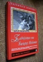 Okładka książki Zabójstwo na Świętej Helenie Sten Forshufvud, Ben Weider
