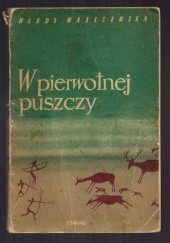 Okładka książki W pierwotnej puszczy Wanda Wasilewska