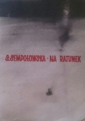 Okładka książki Na ratunek Stefania Sempołowska