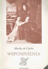 Okładka książki Wspomnienia Marthe de Caylus