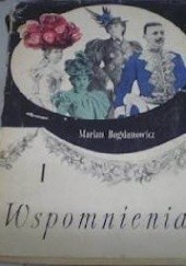 Okładka książki Wspomnienia. Tom 1 Marian Rosco - Bogdanowicz