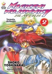Okładka książki Magiczni Wojownicy - Slayers t. 2 Shoko Yoshinaka