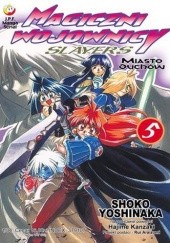 Okładka książki Magiczni Wojownicy - Slayers t. 5 Shoko Yoshinaka