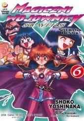 Okładka książki Magiczni Wojownicy - Slayers t. 6 Shoko Yoshinaka