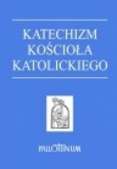 Okładka książki Katechizm Kościoła Katolickiego praca zbiorowa