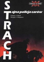 Okładka książki Strach : tajna policja carów Charles A. Ruud, Siergiej A. Stiepanow