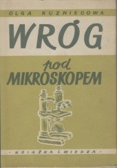 Okładka książki Wróg pod mikroskopem Olga Kuzniecowa