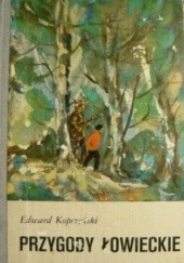 Okładka książki Przygody łowieckie Edward Kopczyński