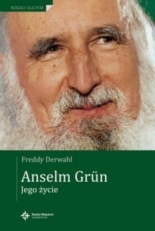 Anselm Grün. Jego życie
