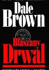 Okładka książki Blaszany drwal Dale Brown