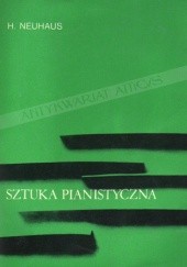 Okładka książki Sztuka pianistyczna. Notatki pedagoga Henryk Neuhaus