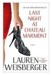Okładka książki Last Night at Chateau Marmont Lauren Weisberger