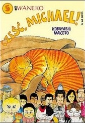Okładka książki Cześć Michael! tom 5 Makoto Kobayashi