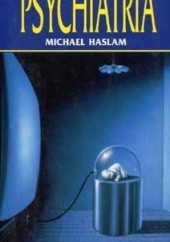 Okładka książki Psychiatria Michael Haslam