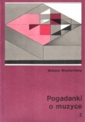 Okładka książki Pogadanki o muzyce. z. 2 Bohdan Muchenberg