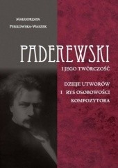 Okładka książki Paderewski i jego twórczość Małgorzata Perkowska-Waszek