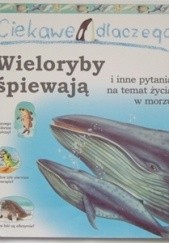 Okładka książki Ciekawe dlaczego wieloryby śpiewają