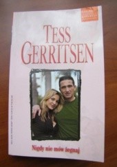 Okładka książki Nigdy nie mów żegnaj Tess Gerritsen