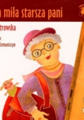 Okładka książki Taka miła starsza pani Ewa Maria Ostrowska