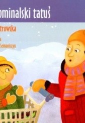 Okładka książki Zapominalski tatuś Ewa Maria Ostrowska