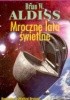 Okładka książki Mroczne lata świetlne Brian W. Aldiss