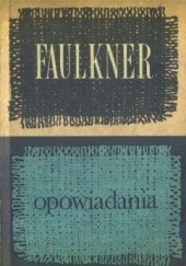 Okładka książki Opowiadania, t. 2 William Faulkner