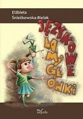 Okładka książki Językowe łamigłówki Elżbieta Śnieżkowska-Bielak