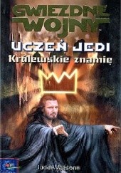 Okładka książki Uczeń Jedi: Królewskie znamię Jude Watson