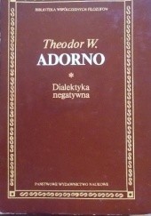 Okładka książki Dialektyka negatywna Theodor Adorno