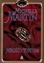 Okładka książki Miłość i fortuna Michelle Martin