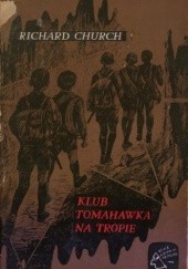 Okładka książki Klub Tomahawka na tropie Richard Church