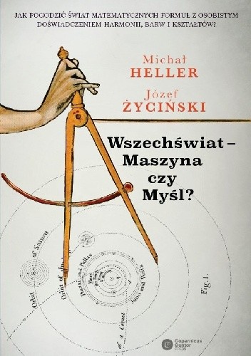 Okładka książki Wszechświat – Maszyna czy Myśl? Michał Heller, Józef Życiński