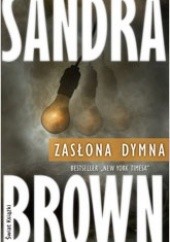 Okładka książki Zasłona dymna Sandra Brown