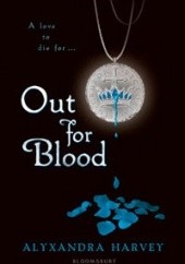 Okładka książki Out for Blood Alyxandra Harvey