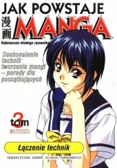 Jak powstaje manga t. 3 - Łączenie technik
