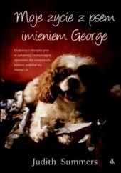 Okładka książki Moje życie z psem imieniem George Judith Summers