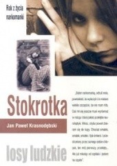 Okładka książki Stokrotka. Rok z życia narkomanki Jan Paweł Krasnodębski