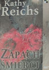 Okładka książki Zapach śmierci Kathy Reichs